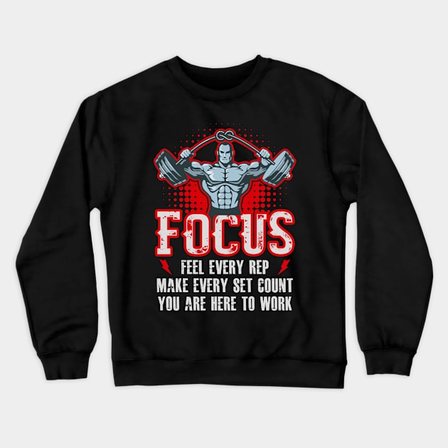 Focus Fell Every Rep Make Every Set Count Fitness Motivation Gym Shirt - Weightlifting Workout Shirt - Gym Gift Crewneck Sweatshirt by RRADesign